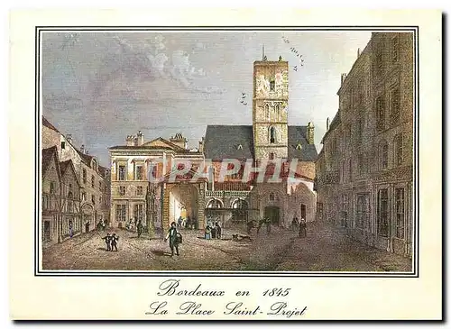 Cartes postales moderne Bordeaux en 1845 la Place Saint Projet