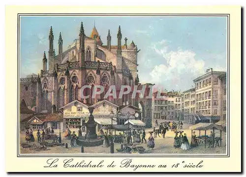 Cartes postales moderne Bayonne Vieilles Gravures du 18e siecle L'Abside de la Cathedrale et la Place du Marche