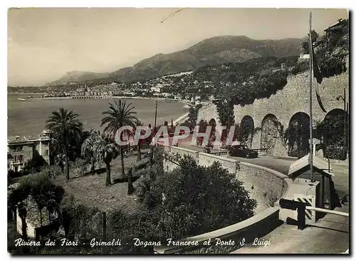 Cartes postales moderne Riviera dei Fiori Grimaldi Dogana Francese al Ponte S Luigi