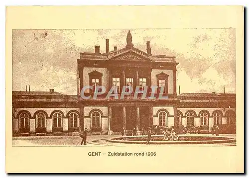 Cartes postales moderne Gent Zuidstation rond 1906