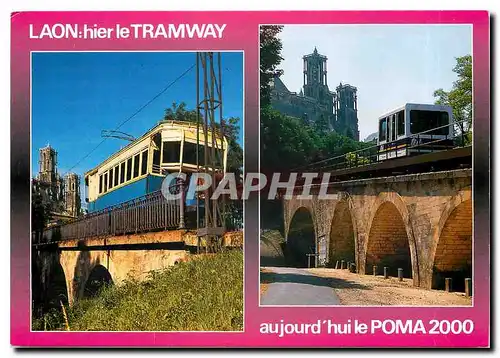 Cartes postales moderne Laon Hier le tramway aujourd'hui le Poma 2000