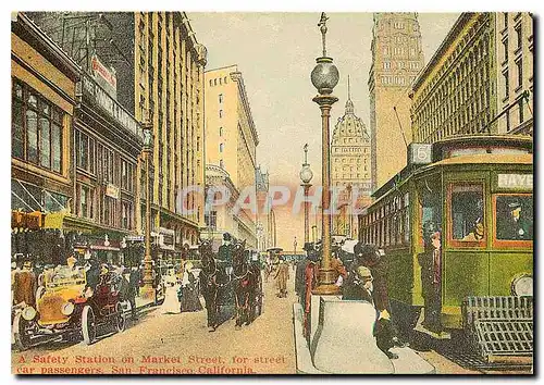 Moderne Karte A Safety Station on Market Street for street car passengers. San Francisco California