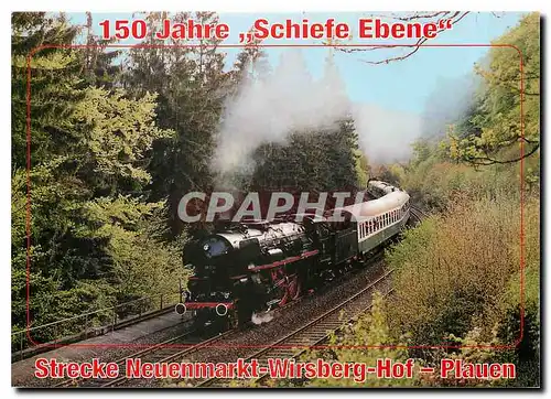 Cartes postales moderne 150 Jahre Schiefe Ebene Strecke Neuenmarkt Wirsberg Hof Plauen 18 316