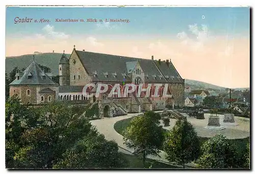 Cartes postales Goslar Harz Kaiserhaus Blick Steinberg