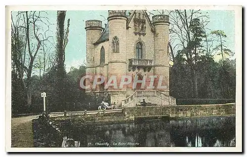 Cartes postales Chantilly La Reine Blunche