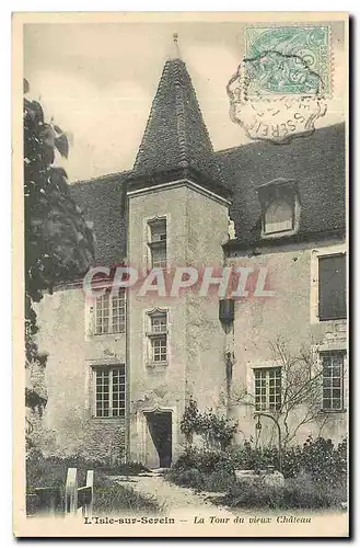 Cartes postales L'Isle sur Serein La Tour du Vieux Chateau