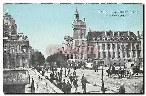 Ansichtskarte AK Paris le Pont au Change et la Conciergerie