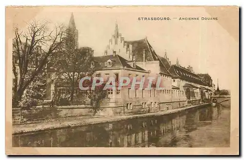 Ansichtskarte AK Strasbourg Ancienne Douane