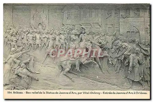 Cartes postales Orleans Bas relief de la Statue de Jeanne d'Arc par Vital Dubray Entree de Jeanne d'Arca Orleans