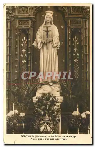 Cartes postales Pontmain Mayenne Le Trone de la Vierge A ses pieds j'ai prie pour vous