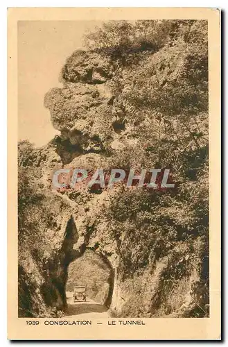 Cartes postales Consolation Le Tunnel