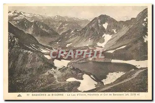 Cartes postales Bagneres de Bigorre Le Lac d'Oncet Hotellerie et Col de Sencours