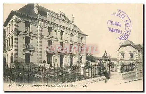 Cartes postales Dreux L'Hopital entree principale rue St Denis