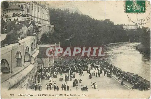 Cartes postales LOURDES - La Place de la Grotte et la Gave