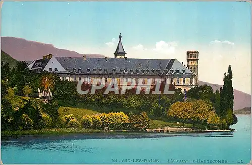 Cartes postales AIX-LES-BAINS._ L'ABBAYE D'HAUTECOMBE