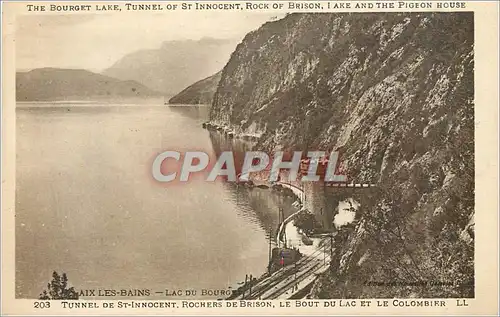 Cartes postales Tunnel de St Innocent Rochers de Brison Le bout du lac et le Colombier Aix les Bains