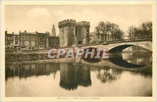 Cartes postales VERDUN Porte et pont Chauss�e