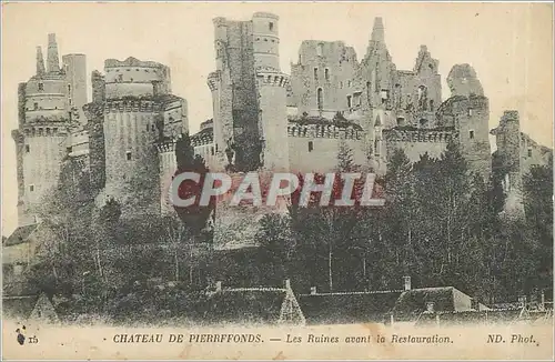 Cartes postales CHATEAU DE PIERRFFONDS-Les Ruines avant la restauration
