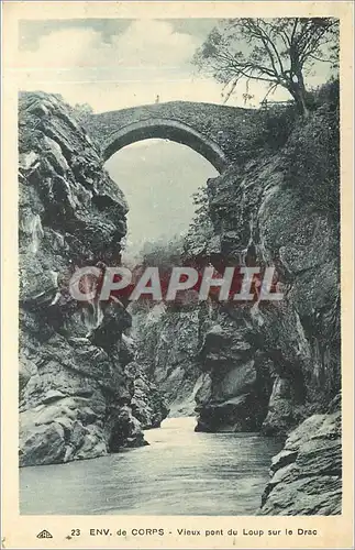 Cartes postales 23 ENV.de CORPS-Vieux pont du loup sur le Drac