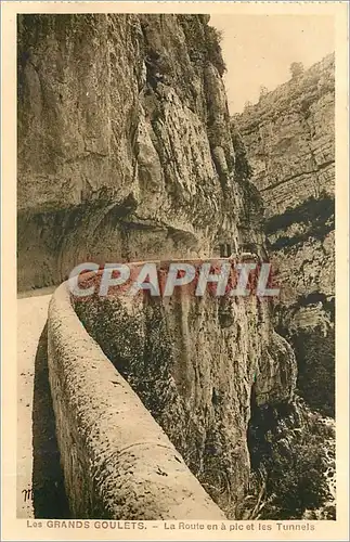 Cartes postales les  Grandes GOULETS-La route en � pic et les Tunnels