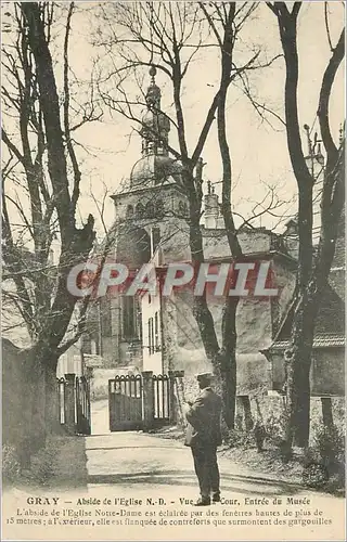 Cartes postales GRAY-Abside de l'Eglise N.D-Vue de la Cour  Entr�e du Mus�e
