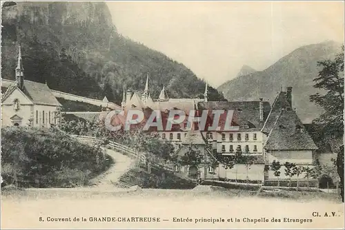 Cartes postales 8   Couvent De la GRANDE CHARTREUSE - Entr�e principale et la Chapelle des Etrangers