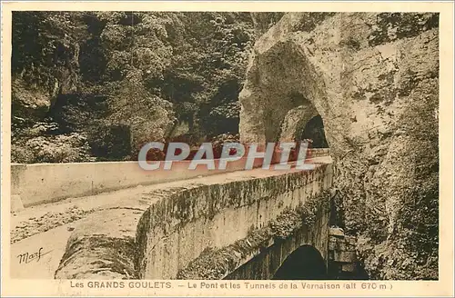 Cartes postales LES GRANDS GOULETS - LE Pont et les Tunnels de la Vernaison(alt 670m)