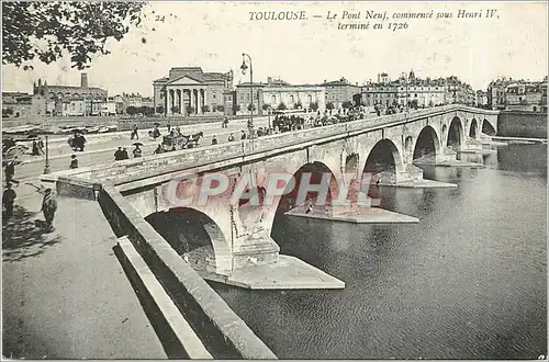 Cartes postales TOULOUSE-Le Pont neuf commenc� sous henri IV termine en 1926