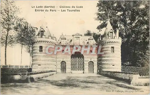Cartes postales Le Lude (Sarthe)-Chateau du tude. Entr�e du Parc- Les Tourelles