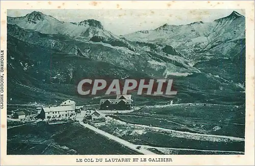 Ansichtskarte AK LE COL DU LAUTARET ET LE GALIBIER