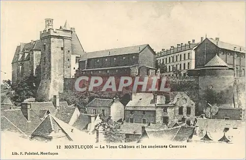 Ansichtskarte AK Montlucon Le Vieux Chateau et les anciennes Casernes