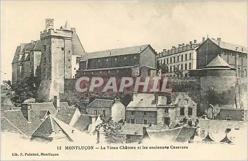Cartes postales Montlucon Le Vieux Chateau et les anciennes Casernes