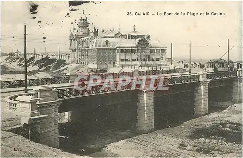 Cartes postales Calais Le Pont de la Plage et le Casino Tramway