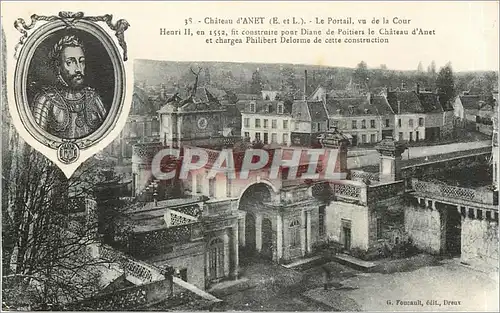 Cartes postales Chateau d'Anet E et L Le Portail vu de la Cour Henri II en 1552