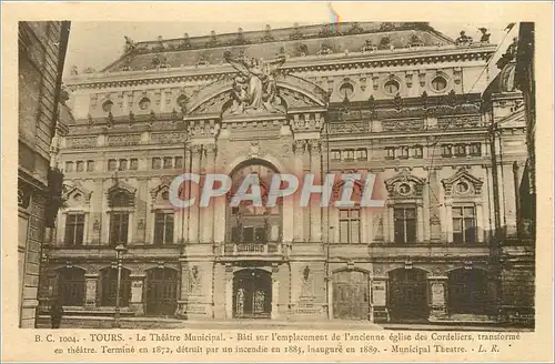 Ansichtskarte AK Tours Le Theatre Municipal Bati sur l'emplacement de l'ancienne eglise des Cordeliers transforme