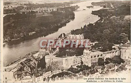 Cartes postales Les grands Chateaux des bords de la Loire Amboise Le Chateau vu d'avion