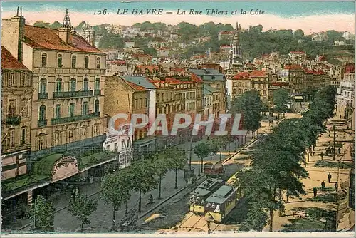 Ansichtskarte AK Le Havre La Rue Thiers et la Cote Tramway