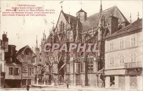 Cartes postales Troyes Aube Eglise Saint Urbain 1282 Batie sur l'ordre du Pape Urbain fils d'un pauvre cordonnie