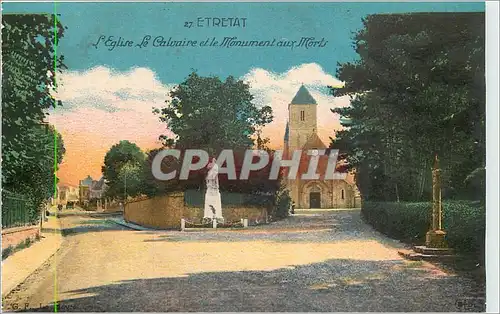 Cartes postales Etretat l'Eglise Le Calvaire et le Monument aux Morts