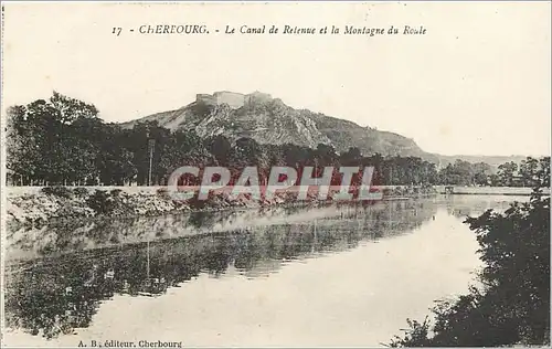 Cartes postales Cherbourg Le Canal de Retenue et la Montagne du Roule