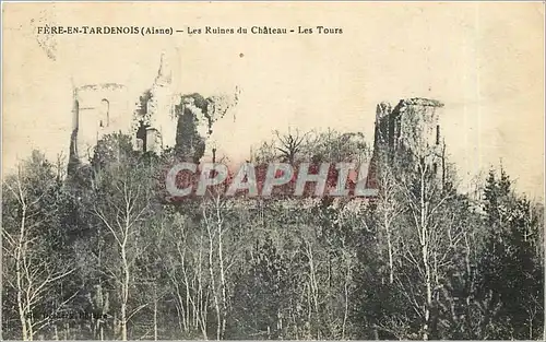 Ansichtskarte AK Fere en Tardenois Aisne Les Ruines du Chateau Les Tours
