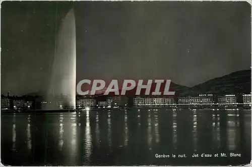 Cartes postales moderne Geneve la nuit Jet d'eau et Mt Blanc