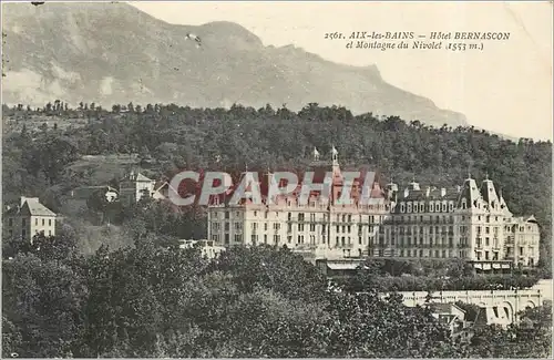 Ansichtskarte AK Aix les Bains Hotel Bernascon et Montagne du Nivolet