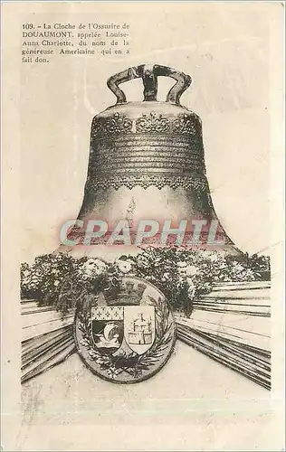 Cartes postales La Cloche de l'Ossuaire de Douaumont appelee Louiseanna Charlotte du nom de la genereuse America