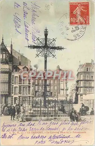 Cartes postales Le Treport Le Calvaire Place de la Poissonnerie