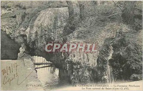 Ansichtskarte AK Auvergne Clermont Ferrand La Fontaine Petrfiante Le Pont naturel de Saint Alyre G d'O