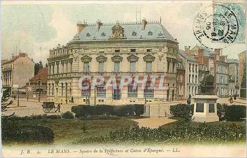 Cartes postales Le Mans Square de la Prefecture et Caisse d'Epargne