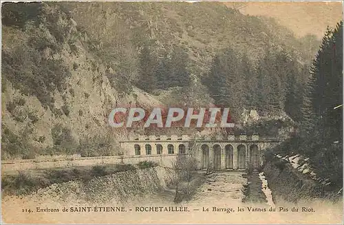 Cartes postales Environs de Saint Etienne Rochetaillee Le Barrage les Vannes du Pas du Riot