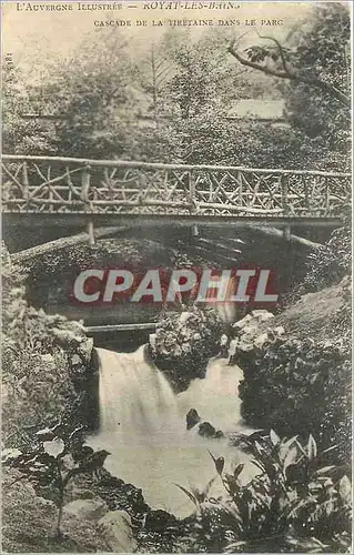 Cartes postales L'Auvergne Illustree Royat les Bains Cascade de la Tiretaine dans le Parc