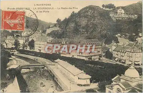 Cartes postales L'Auvergne La Bourboule La Roche des Fees et les Ponts